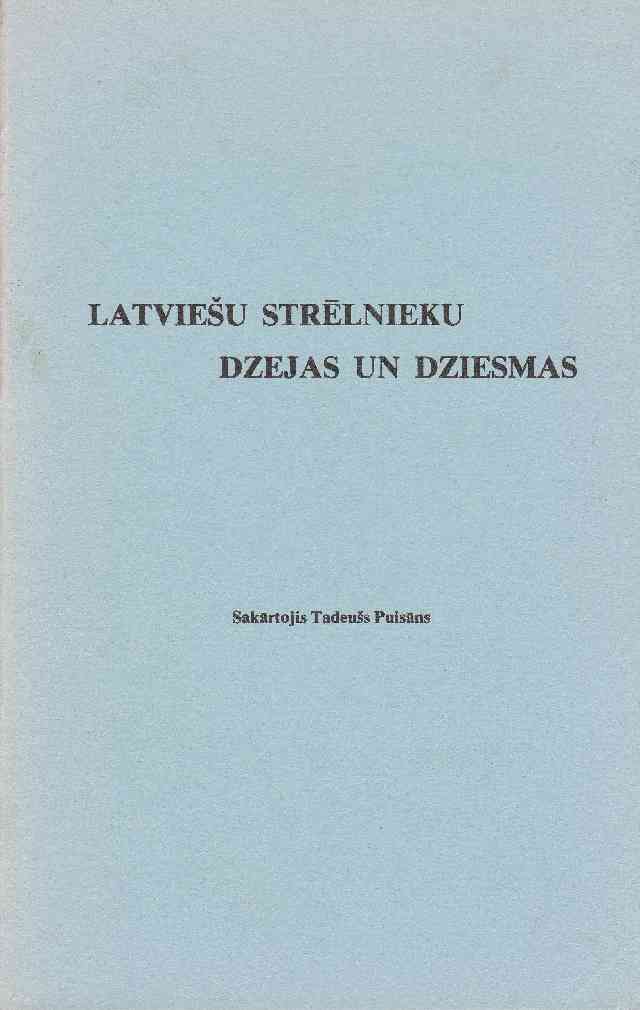 Latviesu Strelnieku Dzejas Un Dziesmas Image for Latviesu Strelnieku Dzejas Un Dziesmas
