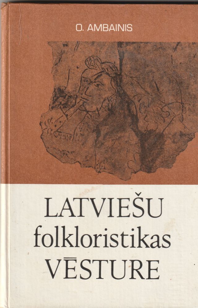 Image for Latviesu Folkloristikas Vesture  Pamatvirzieni Un Fakti