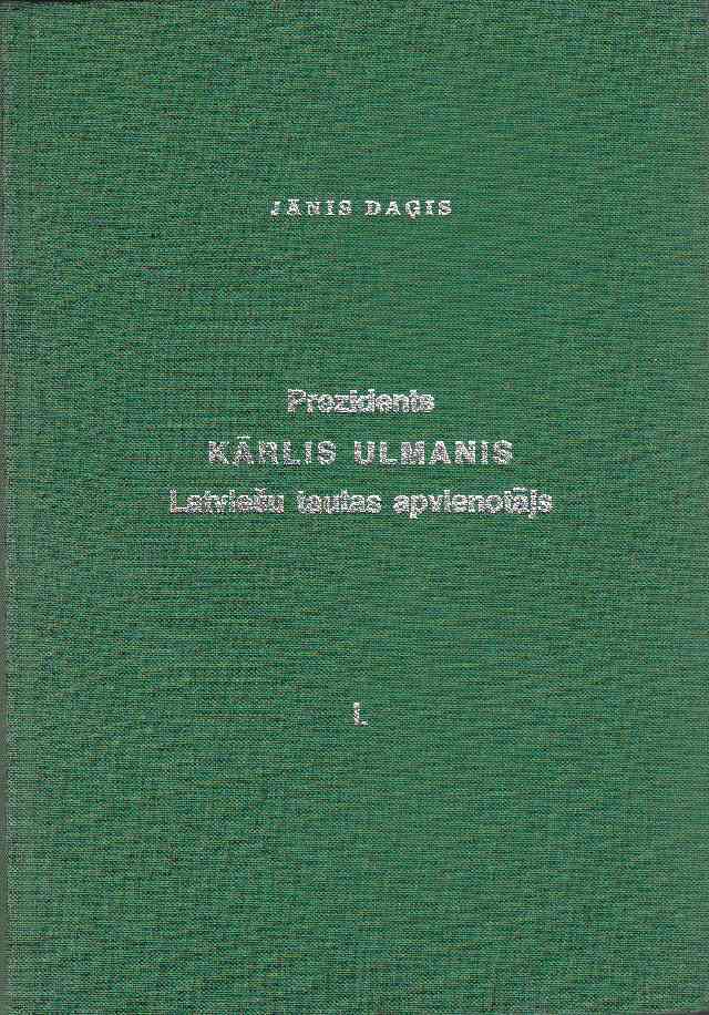 Image for Prezidents Karlis Ulmanis Latviesu Tautas Apvienotajs