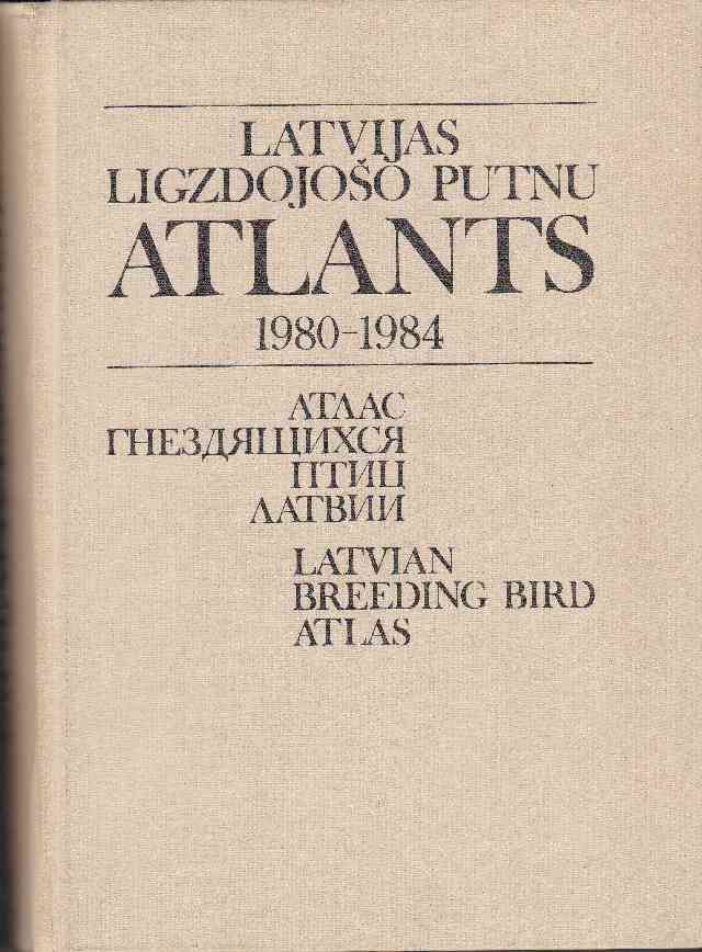 Image for Latvijas Ligzdojoso Putnu Atlants 1980-1984. Latvian Breeding Bird Atlas 1980-1984.