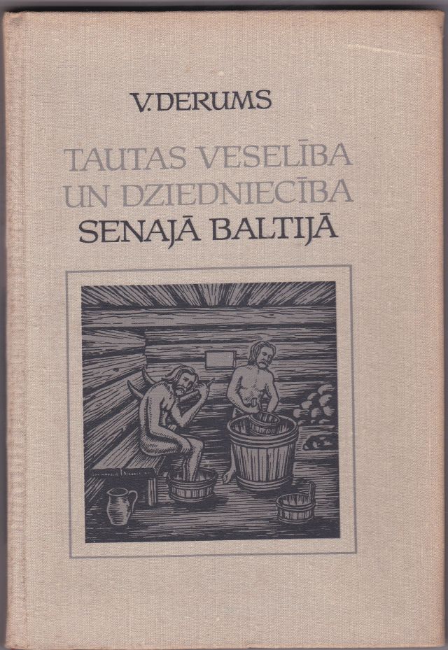 Image for Tautas Veseliba Un Dziednieciba Senaja Baltija