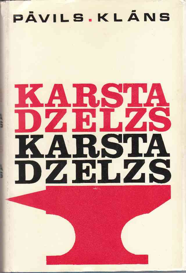 Image for Karsta Dzelzs Latvija Tautu Liktenu Kaltuve Latvijai 50 Gados