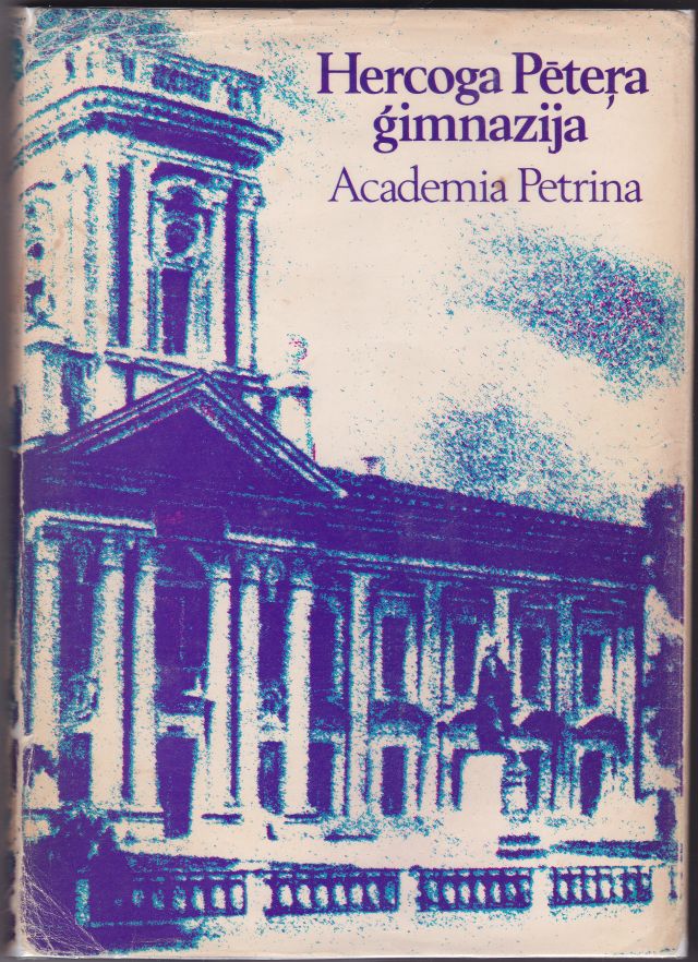 Image for Hercoga Petera Gimnazija Academia Petrina 1775-1975. Rakstu Krajums