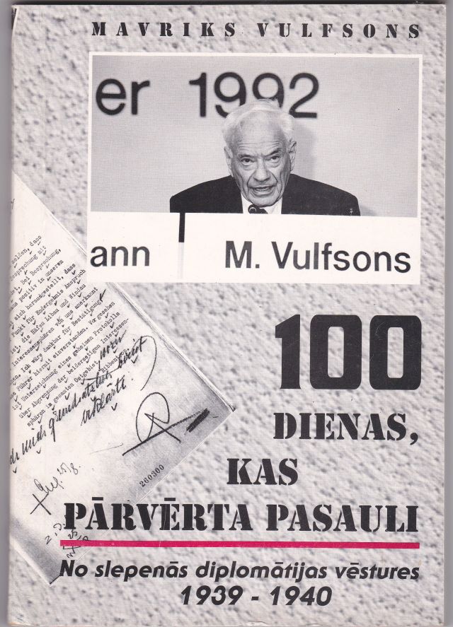 Image for 100 Dienas,  kas parverta pasauli: no slepenas diplomatijas vestures, 1939/1940.  Pirma Dala Patiesibas Lauskas  Otra Dala Mes - Kristiesi