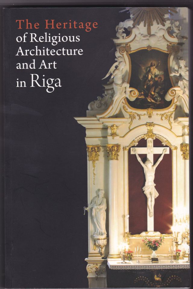 Image for The Heritage of Religious Architecture and Art in Riga