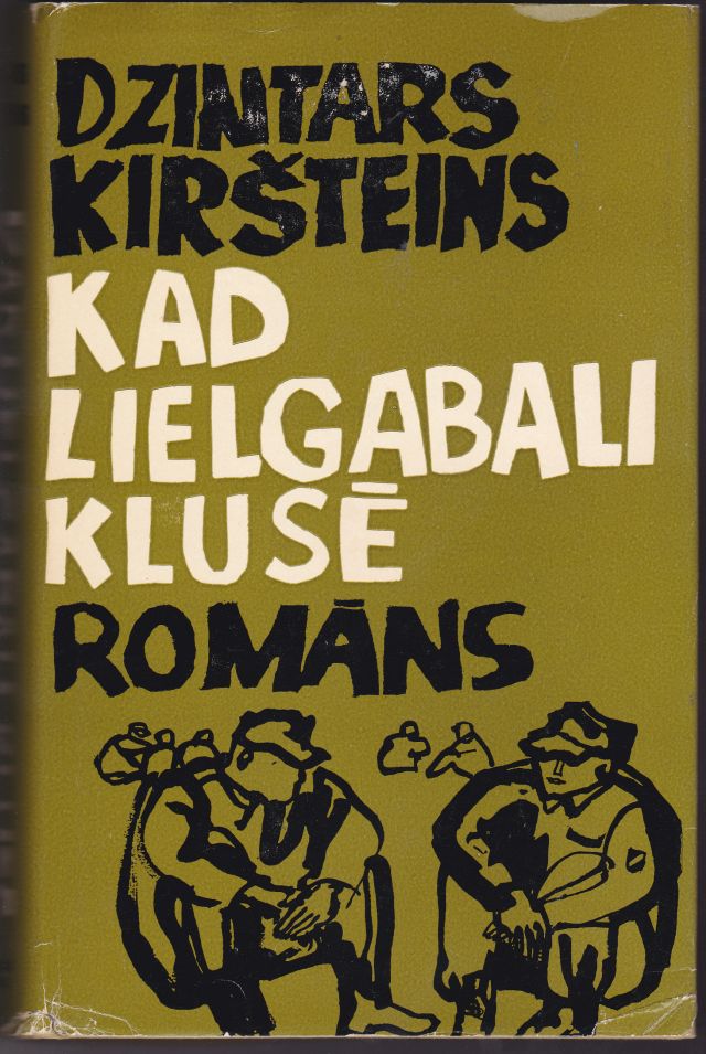 Image for Kad Lielgabali Kluse Romans Par Latviesu Karaviriem Danija