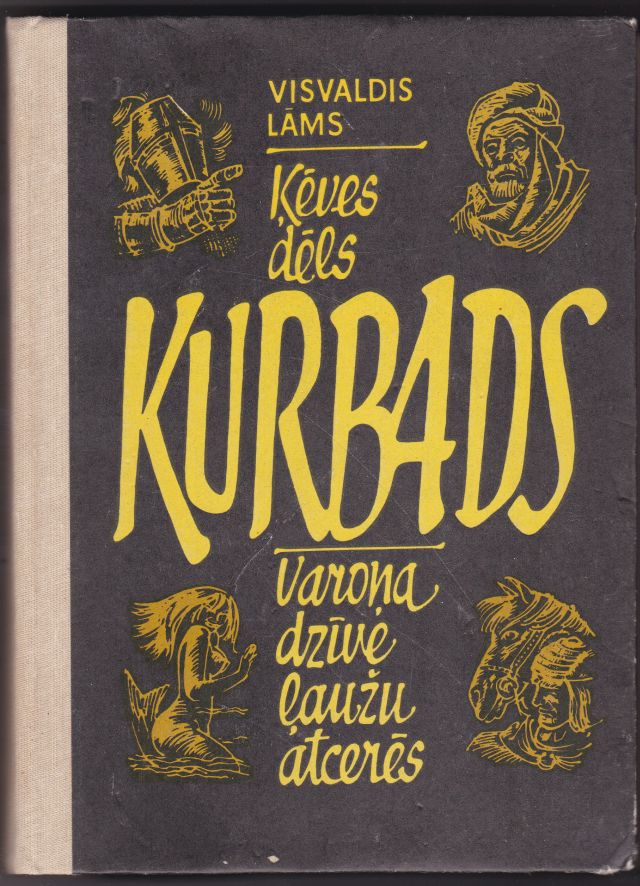 Image for Keves Dels Kurbads Varonu Dzive Lauzu Atceres