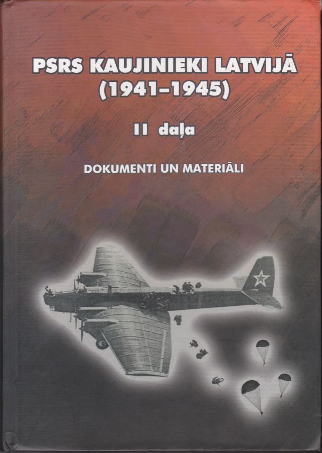 Image for PSRS Kaujinieki Latvija (1941 - 1945) II Dala Dokumenti Un Materiali