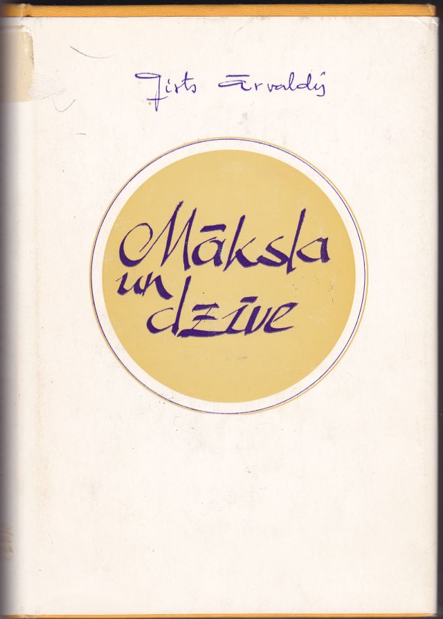 Image for Maksla Un Dzive  Trakats Par Glezniecibu