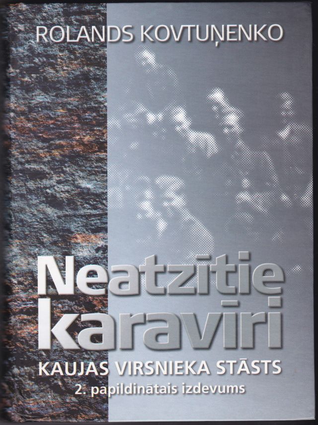 Image for Neatzitie Karaviri Kaujas Virsnieka Stasts 2. Papildinatais Izdevums.