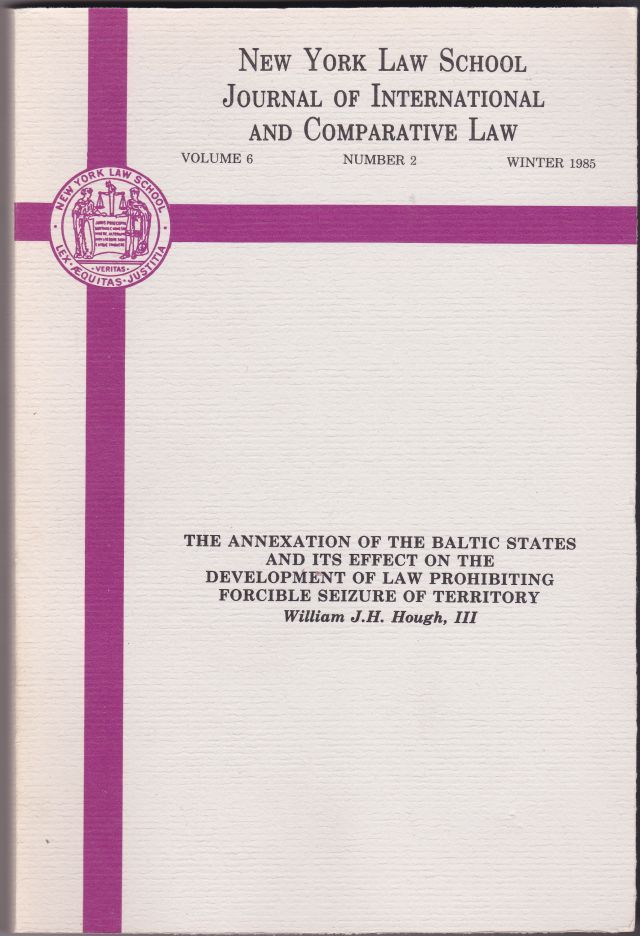 Image for The Annexation of the Baltic States and its Effect on the Development of Law Prohibiting Forcible Seizure of Territory