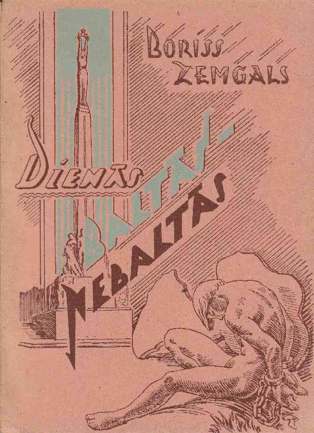 Image for Dienas Baltas Nebaltas Stasts Par Alfreda Valdmana Darbu Tautai Un Tevijai