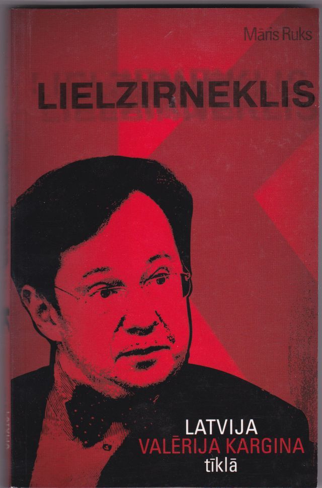 Image for Lielzirneklis K Latvija Valerija Kargina Tikla