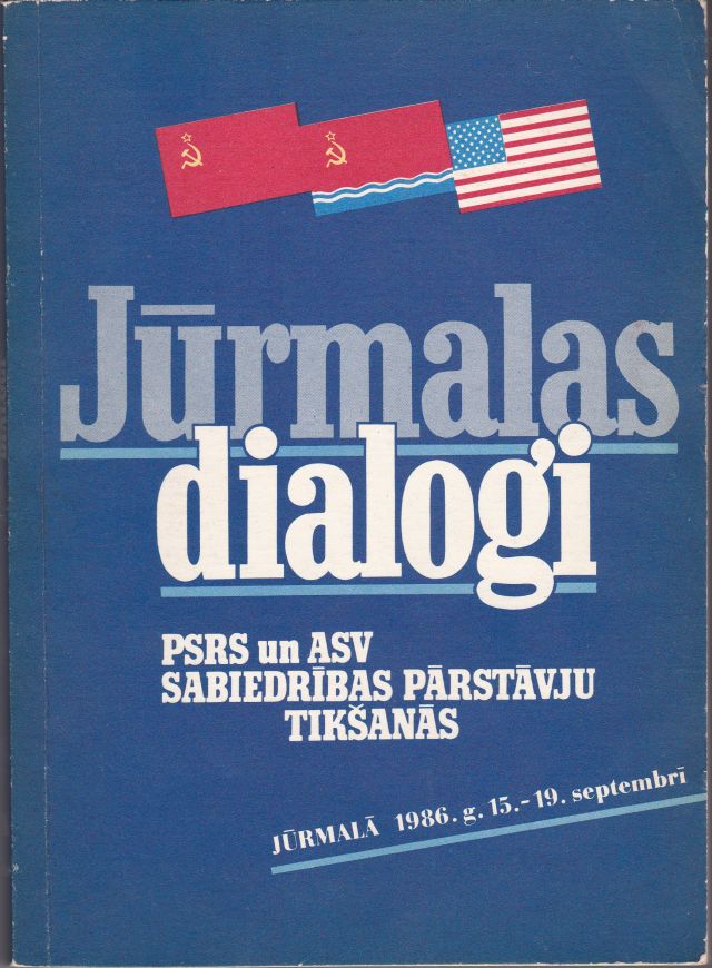 Image for Jurmalas Dialogi PSRS Un ASV Sabiedribas Parstavju Tiksanas Jurmala 1986. G. 15.-19. Septembri.