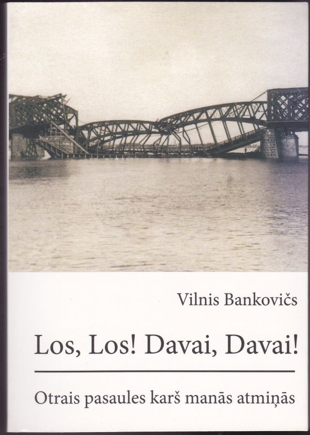 Image for Los, Los! Davai, Davai! Otrais Pasaules Kars Manas Atminas 1940 -1950