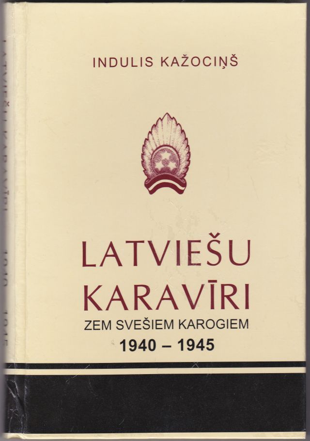 Image for Latviesu Karaviri Zem Svesiem Karogiem 1940 - 1945
