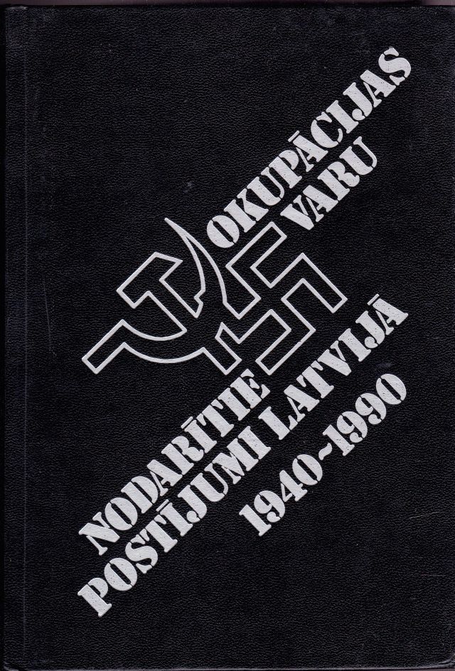 Image for Okupacijas varu nodaritie postijumi Latvija, 1940-1990 : rakstu Krajums