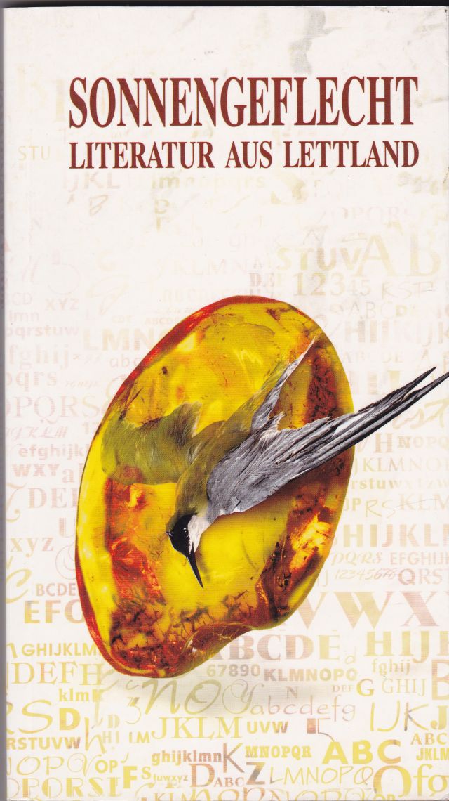 Image for Sonnengeflecht Literatur Aus Lettland Herausgegeben von Heide Lydia Schmidt zusammen mit I.Bekere und J.Zalitis.