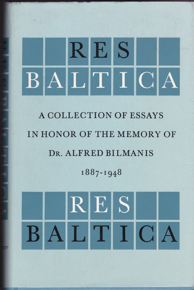 Image for Res Baltica A Collection of Essays in Honor of the Memory of Dr. Alfred Bilmanis (1887-1948