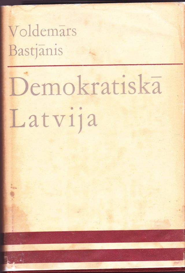 Image for Demokratiska Latvija Verojumi Un Vertejumi