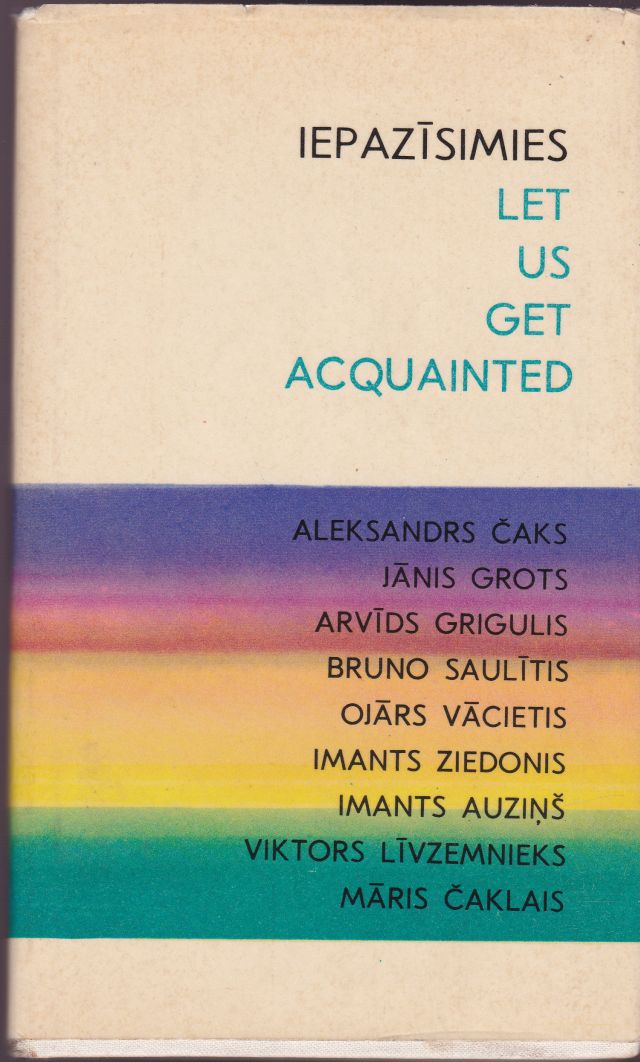 Image for Iepazisimies Let Us Get Acquainted Nine Soviet Latvian Poets