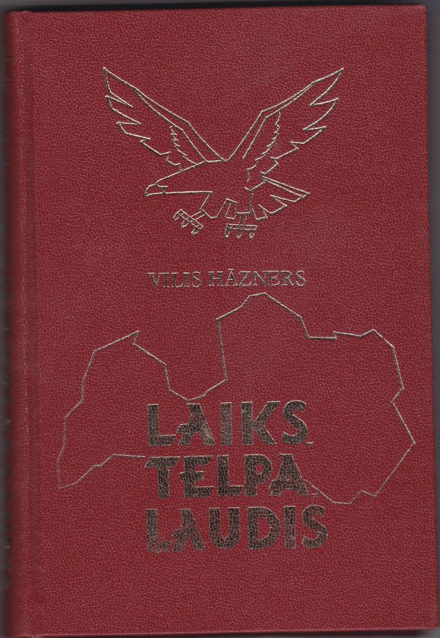 Image for Laiks, Telpa, Laudis Daugavas Vanagu Organizacijas Pirmie 25 Gadi Vestures Apcere. V1.