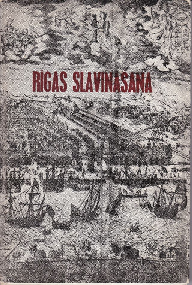 Image for Rigas Slavinasana 1595 Gada Encomium Inclitae Civitas Rigae Metropolis Livoniae Anno 1595