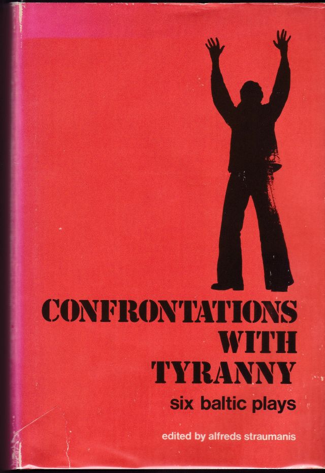 Image for Confrontations with Tyranny Six Baltic Plays