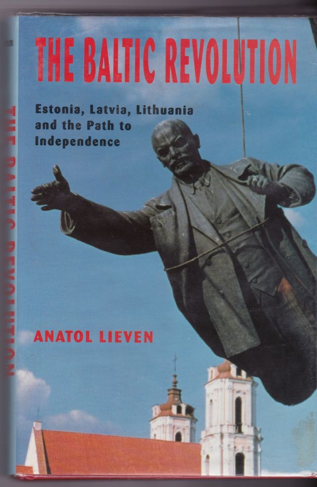 Image for The Baltic Revolution Estonia, Latvia Lithuania and the Path to Independence