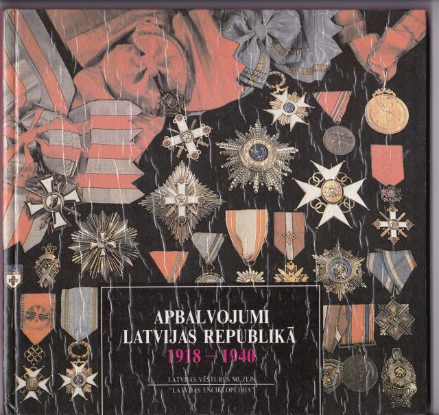 Image for Apbalvojumi Latvijas Republika Decorations in the Republic of Latvia 1918-1940
