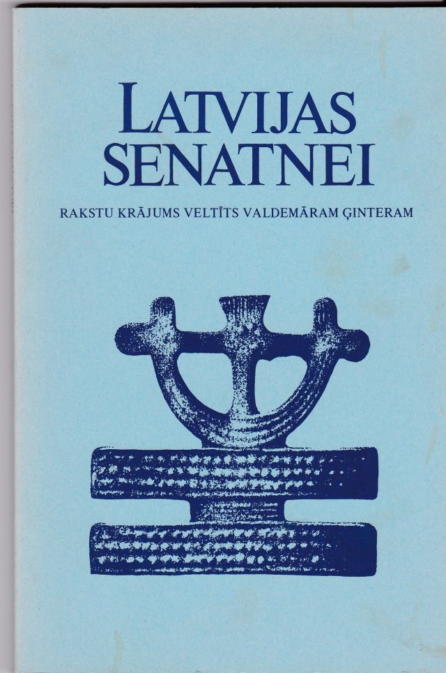 Image for Latvijas Senatnei Rakstu Krajums Veltits Valdemaram Ginteram
