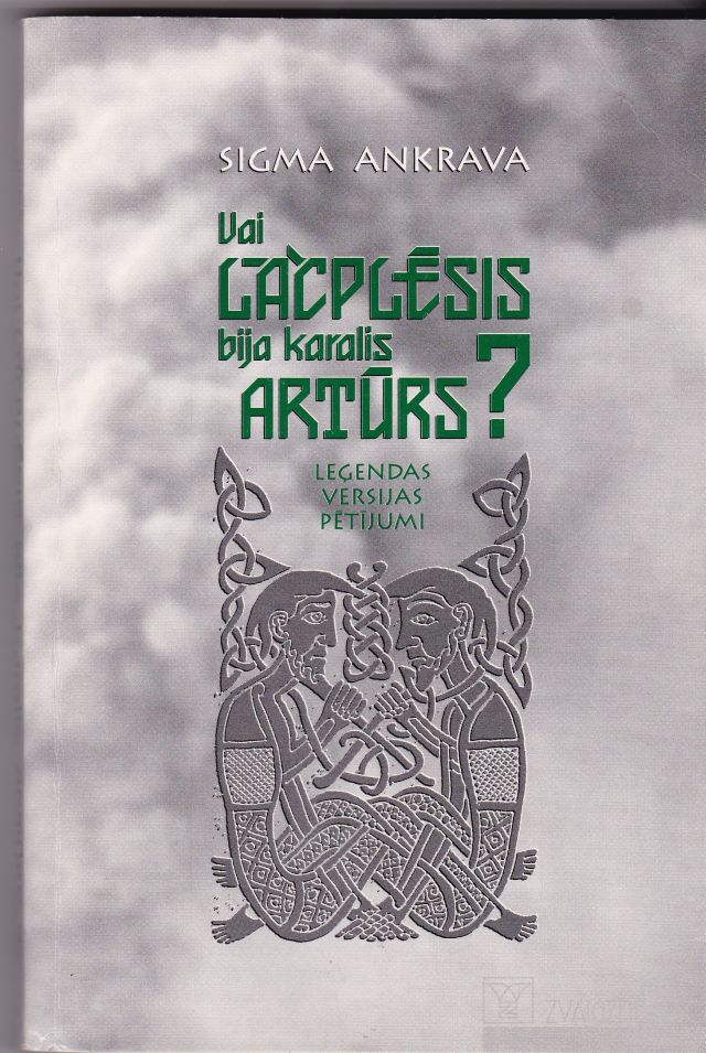 Image for Vai Lacplesis Bija Karalis Arturs Legendas Versijas Petijumi