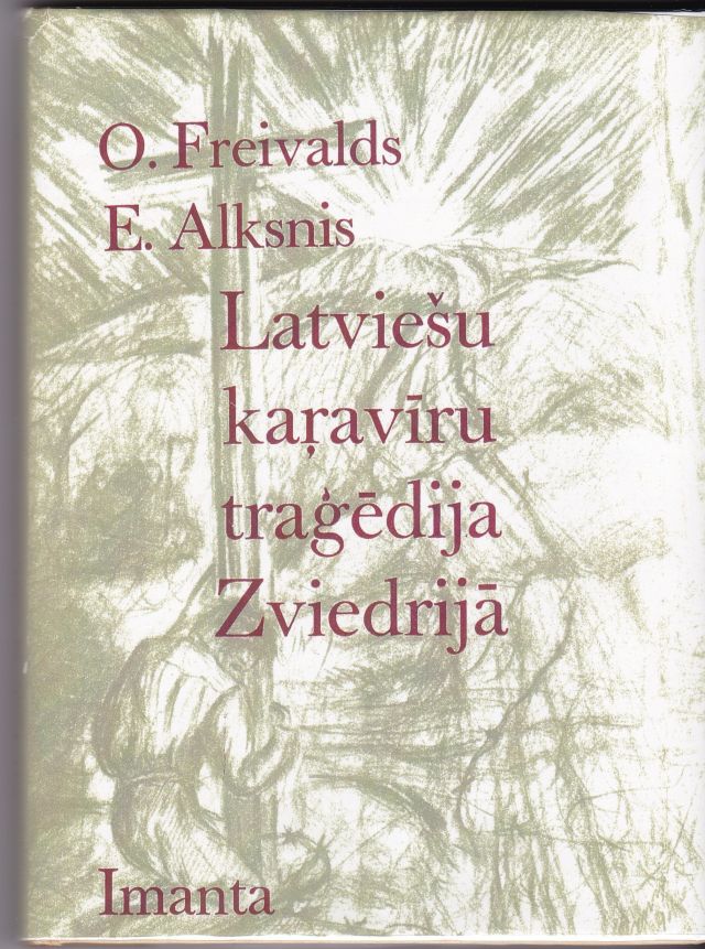 Image for Latviesu Karaviru Tragedija Zviedrija