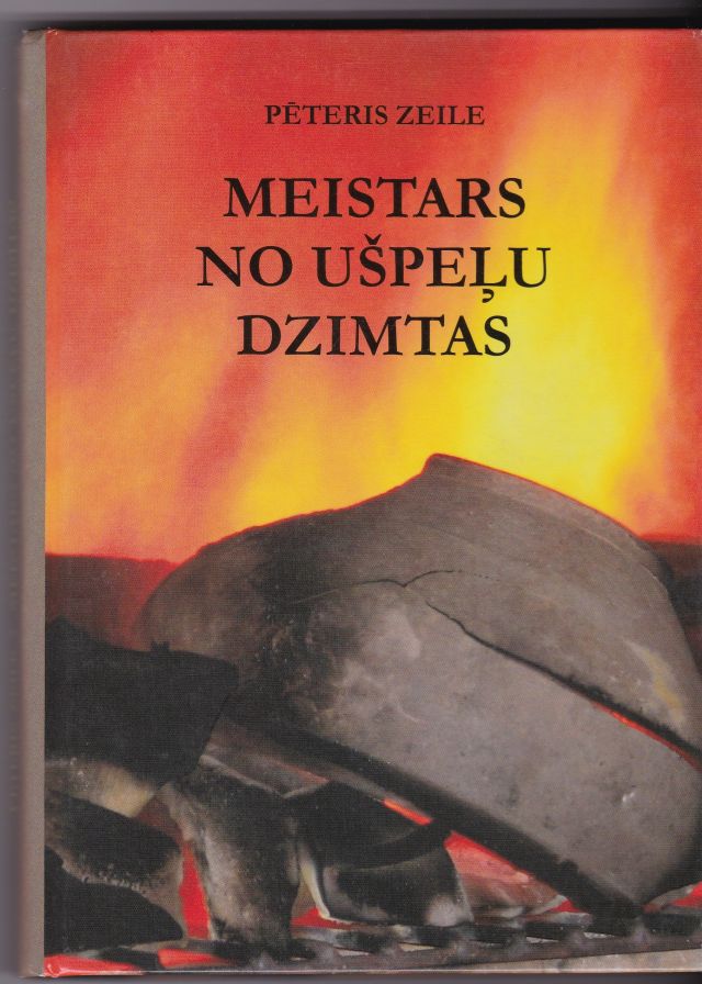 Image for Meistars No Uspelu Dzimtas Keramika Gaitas Un Veikums