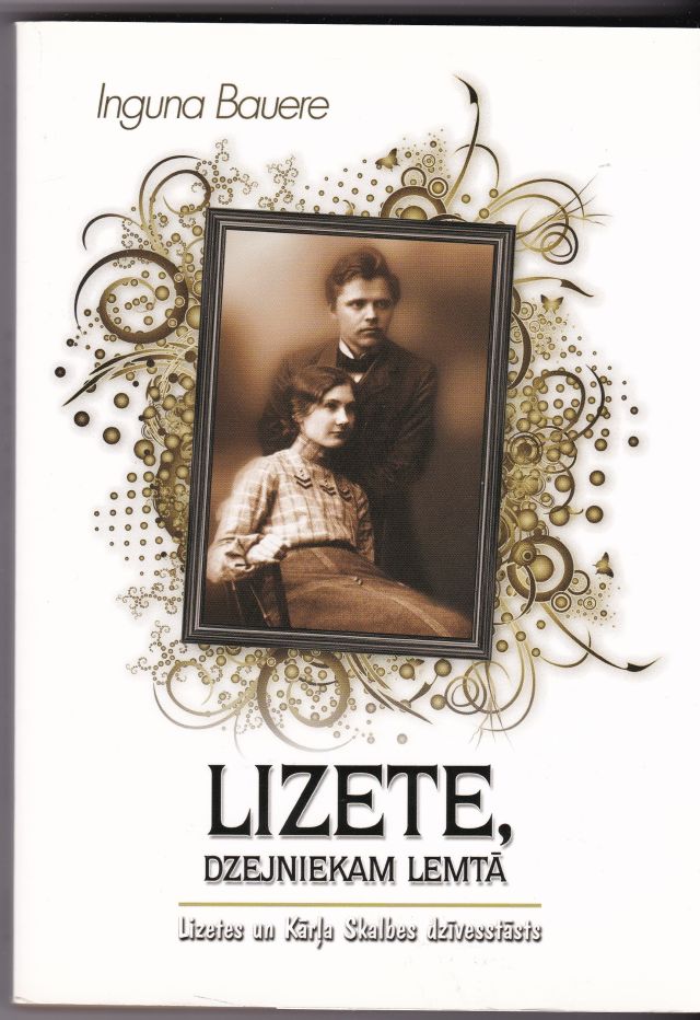 Image for Lizete Dzejniekam Lemta   Lizetes Un Karla Skalbes Dzivesstasts