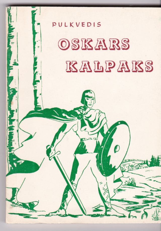 Image for Pulkvedis Oskars Kalpaks Cetri Autori
