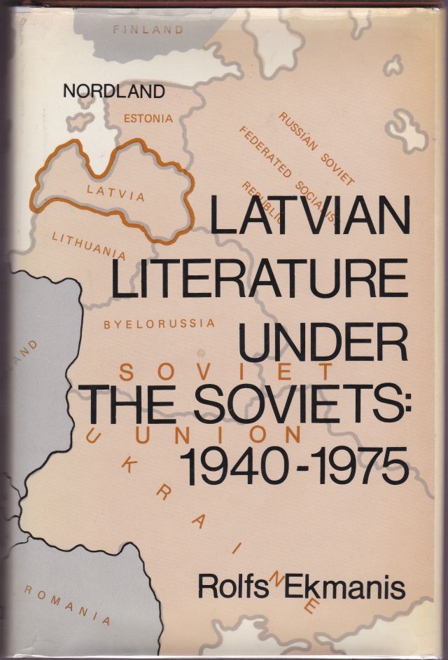 Image for Latvian Literature Under the Soviets: 1940-1975