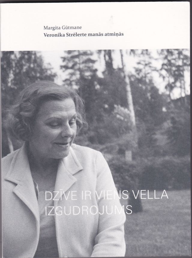 Image for Dzive Ir Viens Vella Izgudrojums Veronika Strelerte Manas Atminas