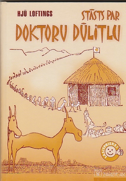 Image for Stasts Par Doktoru Dulitlu, Vina Divaino Majas Dzivi Un Brinumainiem Piedzivojumiem Svesas Zemes