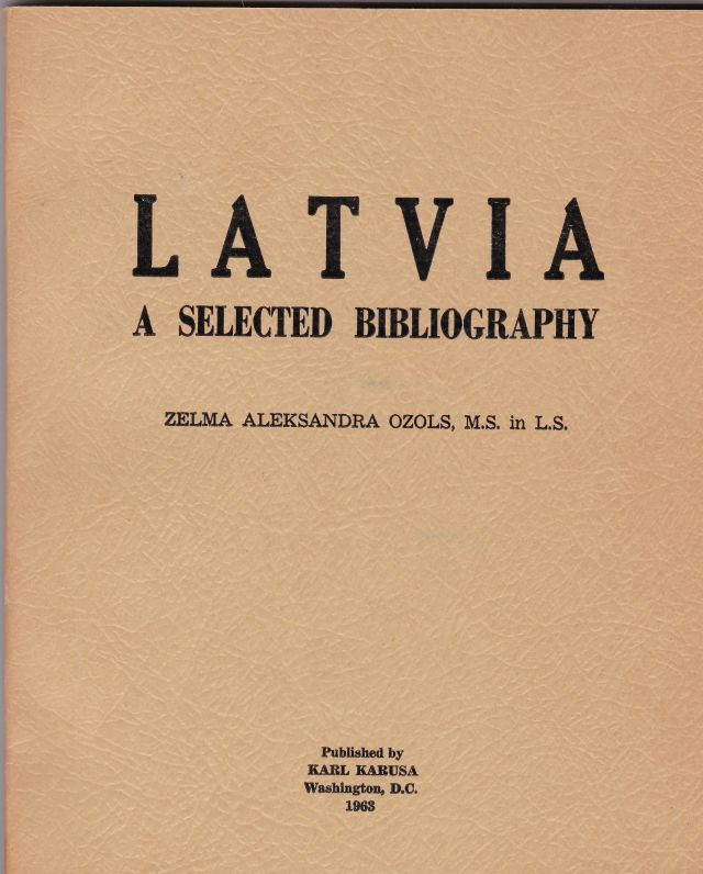Image for Latvia A Selected Bibliography.