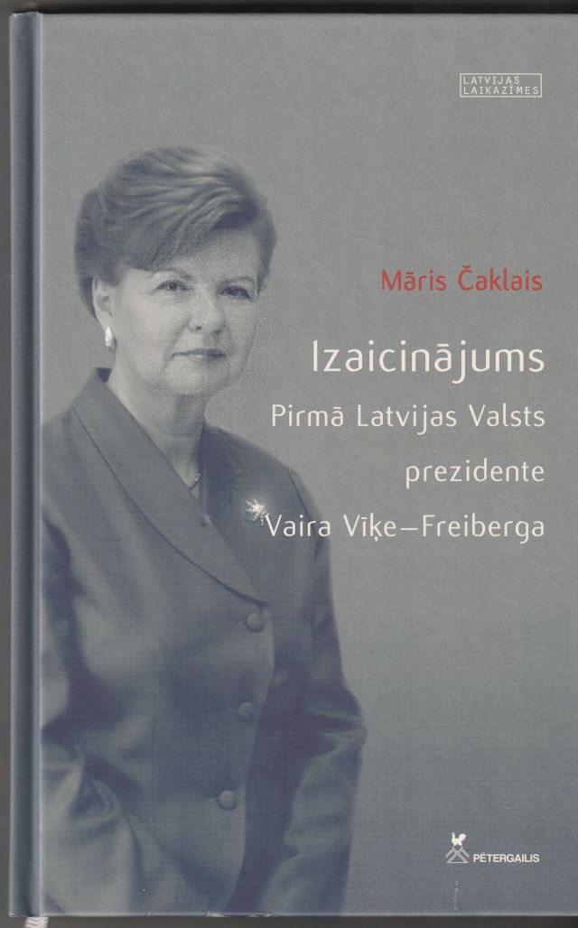 Image for Izaicinajums  Pirma Latvijas Valsts Prezidente Vaira-Vike Freiberga