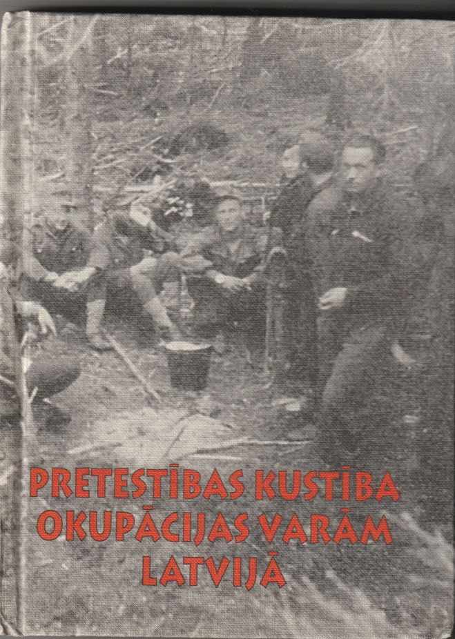 Image for Pretestibas kustiba okupacijas varam Latvija : Atminas un dokumentos no 1941. lidz 1956.gadam