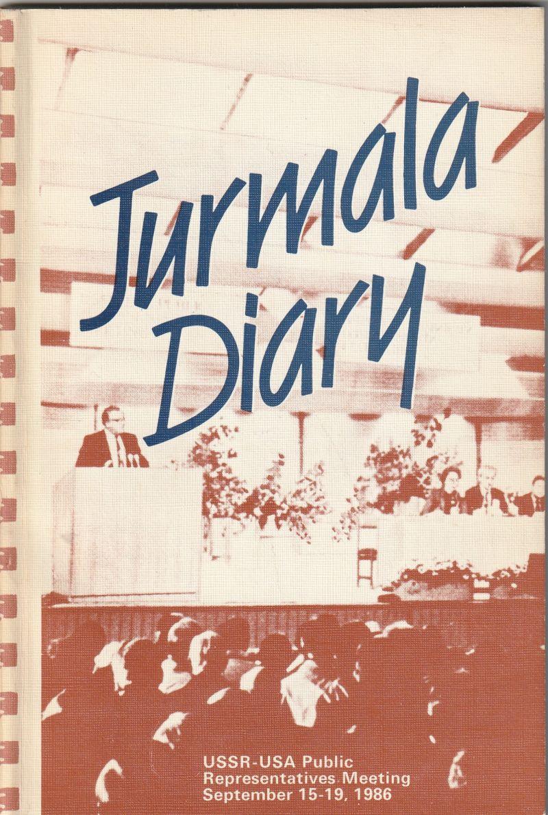 Image for Jurmala Diary  USSR- USA Public Representatives Meeting September 15-19 1986
