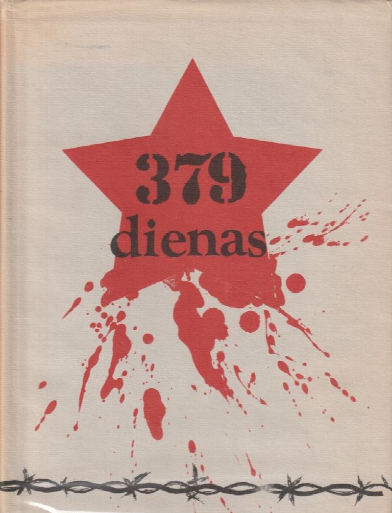 Image for 379 baiga gada dienas : latviesu jaunatnes un tas audzinataju liktenis Baigaja 1940. un 41. gada