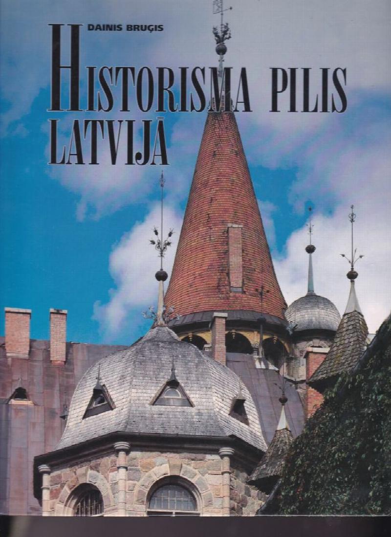 Image for Historisma Pilis Latvija Manor Houses of the Historicism  Period in Latvia