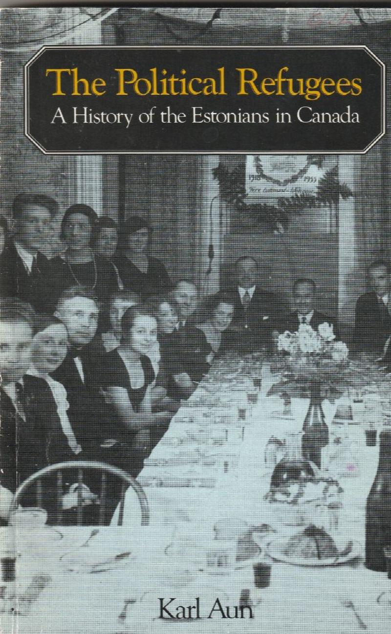 Image for The Political Refugees A History of Estonians in Canada