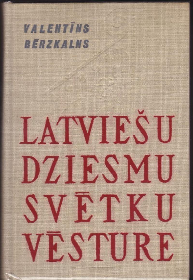 Image for Latviesu Dziesmu Svetku Vesture  1864   1940