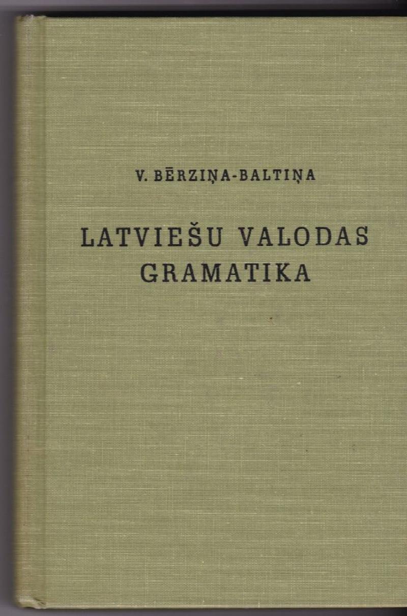Image for Latviesu Valodas Gramatika Skolai Un Pasmacibai
