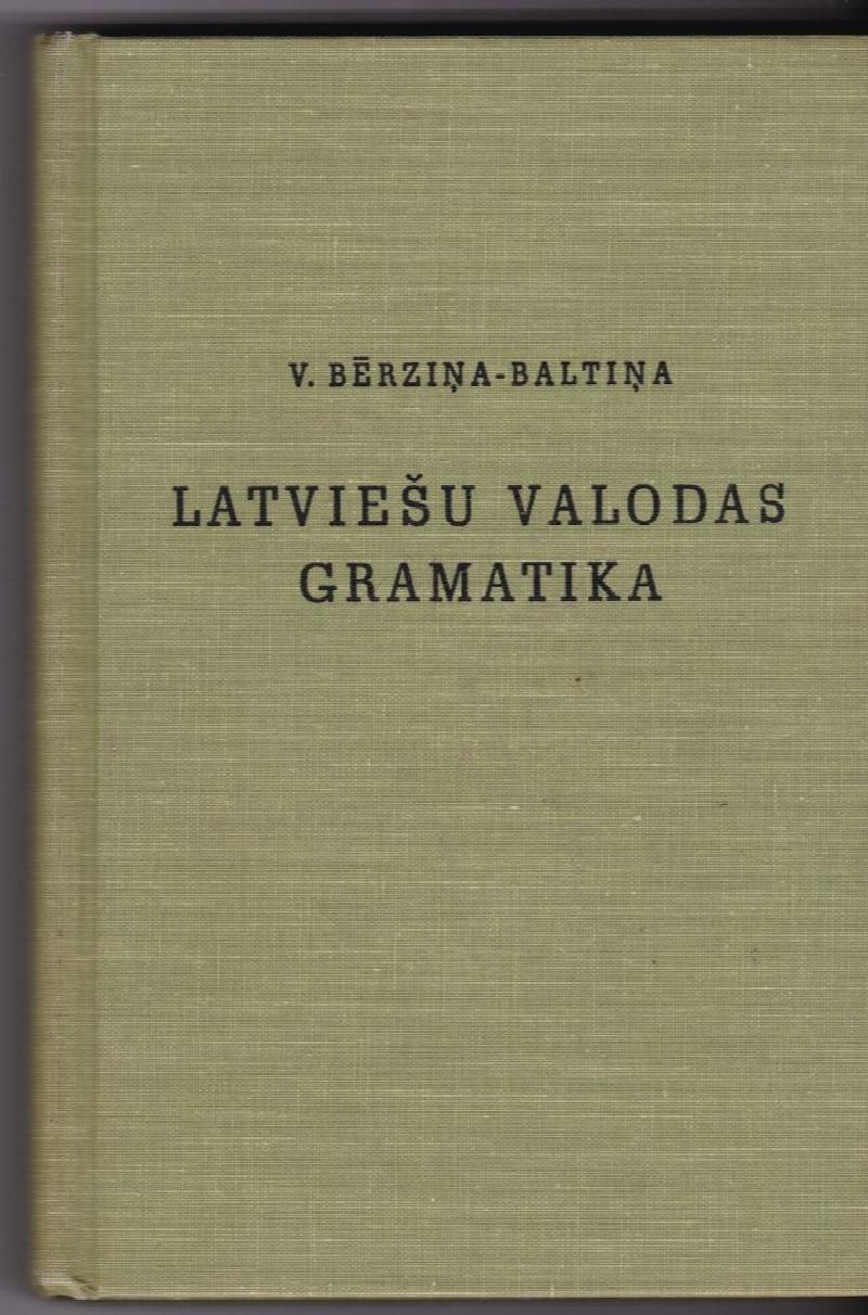 Image for Latviesu Valodas Gramatika Skolai Un Pasmacibai