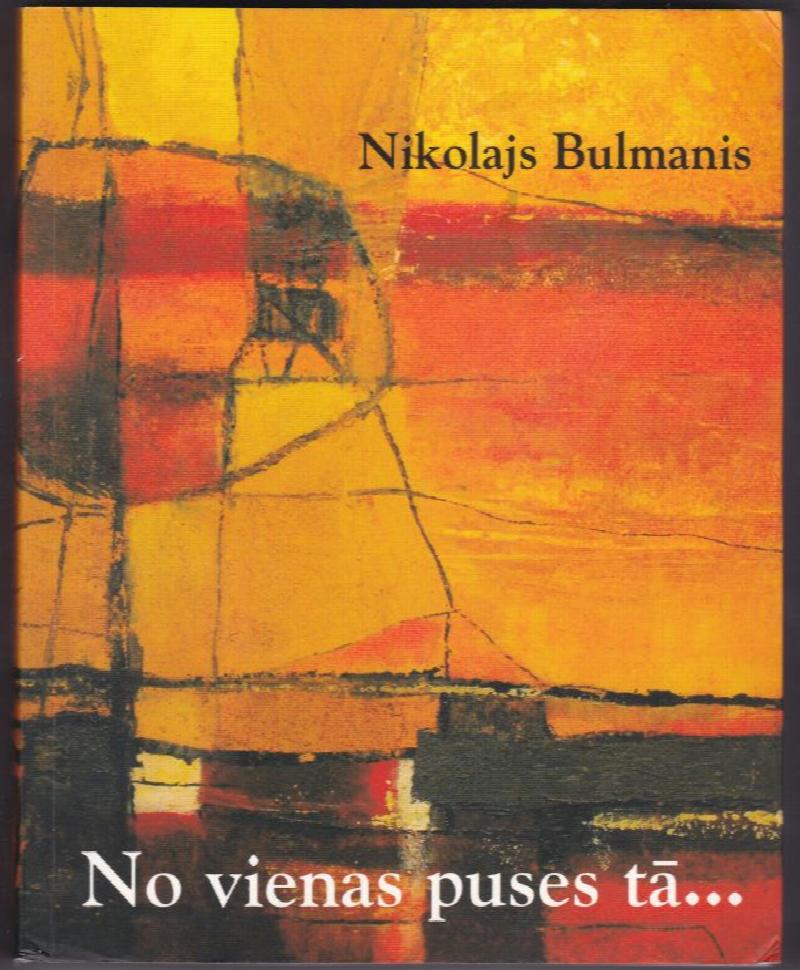 Image for No Vienas Puses Ta  Refleksijas Par Makslu Trimda, Latvija Un Pasaule